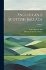 Francis James Child, Making of America Project - English and Scottish Ballads; Volume 4