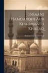 Moulana Gulam Nabi Shah - Insaani Hamdardhi Aur Khadmaath Khalaq