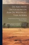 Hermann Wagner, Hendrik Marinus Christiaan van Oosterze - De Nieuwste Ontdekkingen Aan De Westkust Van Afrika: Reistogten, Jagtavonturen En Handelsreizen Van Paul Du Chaillu In Midden-afrika, Van Ladislaus Ma