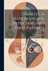 Philip Horowitz - Diabetes, a Handbook for Physicians and Their Patients