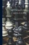 F. J. Lee, George Hatfield Dingley Gossip - The Complete Chess-guide