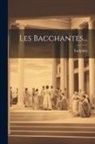 Euripides - Les Bacchantes