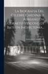 Girolamo Ferri, Ambrosius S von Schreck - La Biografia Del Celebre Cardinale Adriano Da Corneto Vescovo Di Bath In Inghilterra