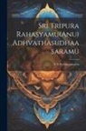 Vsnarunaganarya Vsnarunaganarya - Sri Tripura Rahasyamu(Anu) Adhvathasudhaasaramu
