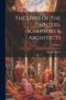 Giorgio Vasari - The Lives Of The Painters, Sculptors & Architects; Volume 2