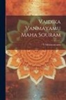 Subramanyamu Subramanyamu - Vaidika Vanmayamu Maha Souram