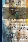 Martin Williams - Where S The Melody