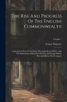 Francis Palgrave - The Rise And Progress Of The English Commonwealth: Anglo-saxon Period Containing The Anglo-saxon Policy, And The Institutions Arising Out Of Laws And