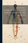 Antonio Scarpa - Memoria Chirurgica Sui Piedi Torti Congeniti Dei Fanciulli: E Sulla Maniera Di Correggere Questa Deformità