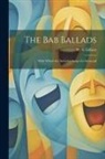 W. S. Gilbert - The Bab Ballads: With Which are Included Songs of a Savoyard