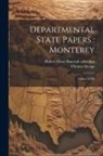 Hubert Howe Bancroft Collection, Thomas Savage - Departmental State Papers: Monterey: Tomos I-VIII