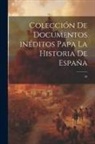 Anonymous - Colección de documentos inéditos papa la historia de España: 50