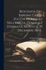 Cesare De Laugier - Biografia Del Barone Carlo Zucchi Di Reggio Nell'emilia, Generale D'armata, Morto Il 19 Decembre 1863
