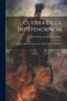 José Gómez de Arteche Y Moro - Guerra De La Independencia: Historia Militar De España De 1808 Á 1814, Volume 9