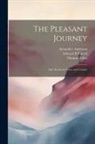 Alexander Anderson, Edward B. Purcell, Thomas Teller - The Pleasant Journey; and, Scenes in Town and Country