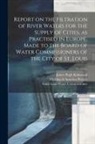 Saint Louis Water Commissioner, James Pugh Kirkwood, Making of America Project - Report on the Filtration of River Waters for the Supply of Cities, as Practised in Europe, Made to the Board of Water Commissioners of the City of St