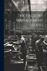 Anonymous - The Factory Management Series: Machinery and Equipment