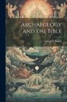 George A. Barton - Archaeology and the Bible