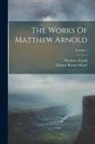 Matthew Arnold, Thomas Burnett Smart - The Works Of Matthew Arnold; Volume 1