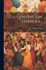 Manuel Payno - La Convencion Española