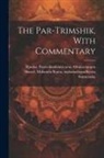 Somnanda Supposed Author, Abhinavagupta Paratriiktattvavivaraa, Mukunda Rama Mahamahopadhyaya Shastri - The Par-trimshik, With Commentary