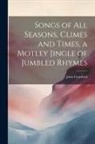 John Crawford - Songs of all Seasons, Climes and Times, a Motley Jingle of Jumbled Rhymes