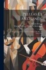 Claude Debussy, Maurice Pelléa Maeterlinck - Pelléas Et Melisande: Drame Lyrique En 5 Actes Et 12 Tableaux, De Maurice Maeterlinck