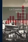 Werner Sombart - La Campagna Romana: Studio Economico-sociale