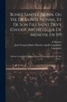 Legonidec, A. Sionnet, Jean François Marie Maurice Agathe Leg - Buhez Santez Nonn, Ou Vie De Sainte Nonne, Et De Son Fils Saint Devy (david), Archevêque De Menevie En 519: Mystère Composé En Langue Bretonne Antérie