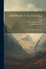 Bdp', Jarrett Henry Sullivan, Kshif D. Husain V'Iz - Anwar-i-suhayli; Or, The Lights Of Canopus