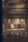 Anonymous - Il Conte Di Carmagnola: Tragedia