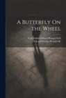 Cyril Arthur Edward Ranger Gull, Edward George Hemmerde - A Butterfly On the Wheel