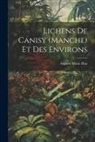 Auguste Marie Hue - Lichens De Canisy (Manche) Et Des Environs