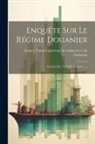 France Conseil Supérieur Du Commerce E - Enquête Sur Le Régime Douanier: Examen Des Tarifs De Douane