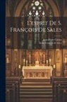 Jean-Pierre Camus (Évêque de Bellay), Saint François de Sales - L'esprit De S. François De Sales
