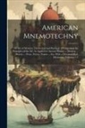 Anonymous - American Mnemotechny: Or Art of Memory, Theoretical and Practical ... Comprising the Principles of the Art, As Applied to Ancient History