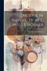 Hans Christian Ørsted - The Soul in Nature, Tr. by L. and J.B. Horner