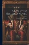 Rebecca Harding Davis - A law Unto Herself. A Novel