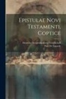 Paul De Lagarde, Deutsche Morgenländische Gesellschaft - Epistulae Novi Testamenti, Coptice