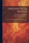 Marcelino Menéndez Y. Pelayo, Adolfo Bonilla Y. San Martín - Orígenes De La Novela: Introducción; Tratado Histórico Sobre La Primitiva Novela Española