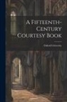 Oxford University - A Fifteenth-Century Courtesy Book