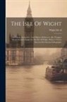 Wight Isle Of - The Isle Of Wight: Its Towns, Antiquities, And Objects Of Interest. [the Wrapper Reads Tourist's Guide To The Isle Of Wight. With] 12 Vie