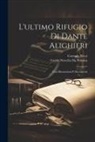 Guido Novello Da Polenta, Corrado Ricci - L'ultimo Rifugio Di Dante Alighieri: Con Illustrazioni E Documenti