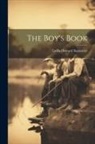 Lydia Howard Sigourney - The Boy's Book