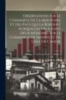 Anonymous - Observations Sur Le Commerce De La Mer Noire Et Des Pays Qui La Bordent Auxquelles On A Joint Deux Mémoires Sur Le Commerce De Smyrne Et De L'isle De