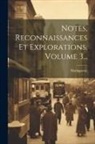 Madagascar - Notes, Reconnaissances Et Explorations, Volume 3