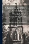 J. B. McCullagh, Society for Promoting Christian Knowl - A Nishga Version of Portions of the Book of Common Prayer
