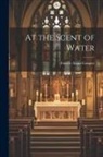 Francis Aidan Gasquet - At the Scent of Water