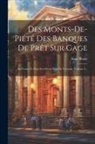 Ange Blaize - Des Monts-de-piété Des Banques De Prêt Sur Gage: En France Et Dans Les Divers États De L'europe, Volume 2