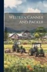Anonymous - Western Canner And Packer; Volume 9